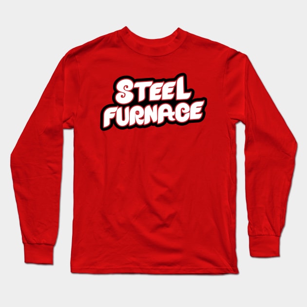 Steel Furnace Long Sleeve T-Shirt by lavdog